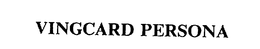 VINGCARD PERSONA trademark