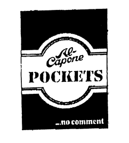 AL-CAPONE POCKETS NO COMMENT trademark