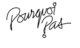 POURQUOI PAS trademark