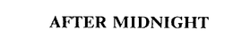 AFTER MIDNIGHT trademark