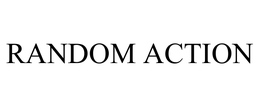 RANDOM ACTION trademark