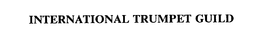 INTERNATIONAL TRUMPET GUILD trademark