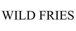 WILD FRIES trademark