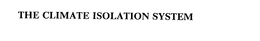 THE CLIMATE ISOLATION SYSTEM trademark