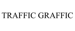 TRAFFIC GRAFFIC trademark