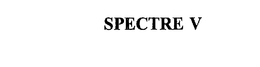 SPECTRE V trademark