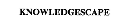 KNOWLEDGESCAPE trademark