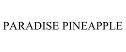 PARADISE PINEAPPLE trademark