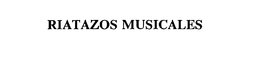 RIATAZOS MUSICALES trademark