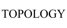 TOPOLOGY trademark