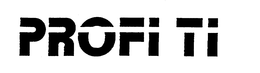 PROFI TI trademark
