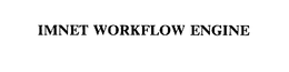 IMNET WORKFLOW ENGINE trademark