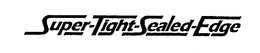 SUPER-TIGHT-SEALED-EDGE trademark