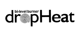 DROPHEAT BI-LEVEL BURNER trademark