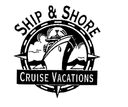 SHIP & SHORE CRUISE VACATIONS trademark