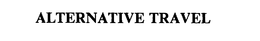 ALTERNATIVE TRAVEL trademark