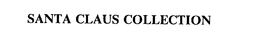 SANTA CLAUS COLLECTION trademark