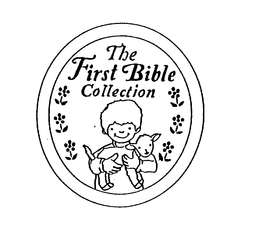THE FIRST BIBLE COLLECTION trademark
