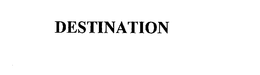 DESTINATION trademark