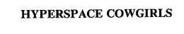 HYPERSPACE COWGIRLS trademark