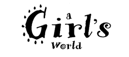 A GIRL'S WORLD trademark