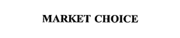 MARKET CHOICE trademark
