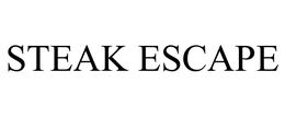 STEAK ESCAPE trademark