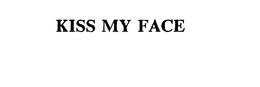 KISS MY FACE trademark