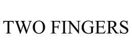 TWO FINGERS trademark
