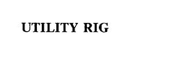 UTILITY RIG trademark