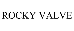 ROCKY VALVE trademark