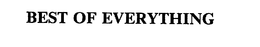 BEST OF EVERYTHING trademark