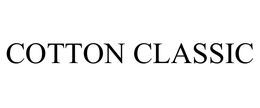 COTTON CLASSIC trademark