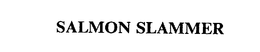 SALMON SLAMMER trademark