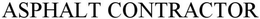 ASPHALT CONTRACTOR trademark