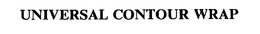 UNIVERSAL CONTOUR WRAP trademark