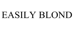 EASILY BLOND trademark