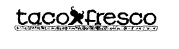 TACO FRESCO HEALTHY MEXICAN FOOD trademark