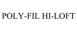 POLY-FIL HI-LOFT trademark