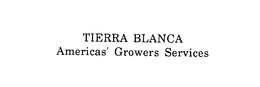TIERRA BLANCA AMERICAS' GROWERS SERVICES trademark