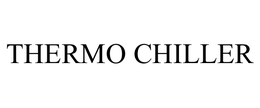 THERMO CHILLER trademark