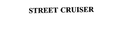 STREET CRUISER trademark