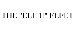 THE "ELITE" FLEET trademark