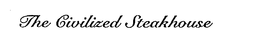 THE CIVILIZED STEAKHOUSE trademark