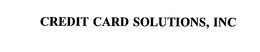 CREDIT CARD SOLUTIONS, INC trademark