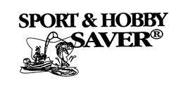 SPORT & HOBBY SAVER trademark