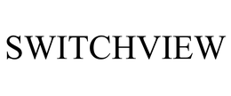 SWITCHVIEW trademark
