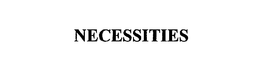 NECESSITIES trademark