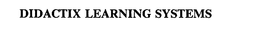 DIDACTIX LEARNING SYSTEMS trademark