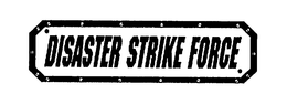 DISASTER STRIKE FORCE trademark